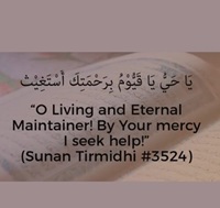O Living and Eternal Maintainer, By your mercy I seek help - Hadith Sunan Tirmidhi - 3524